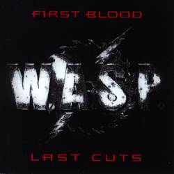 WASP : First Blood... Last Cuts